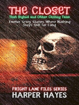 cover image of The Closet That Sighed and Other Chilling Tales
